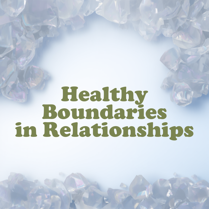 Healthy Boundaries in Relationships: What They Look Like in Real Life