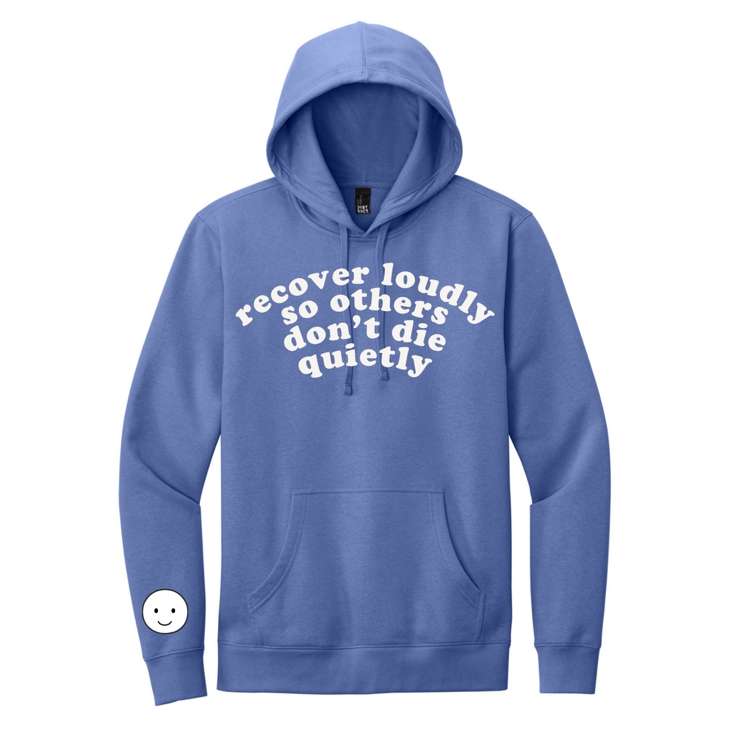 Recover Loudly Hoodie