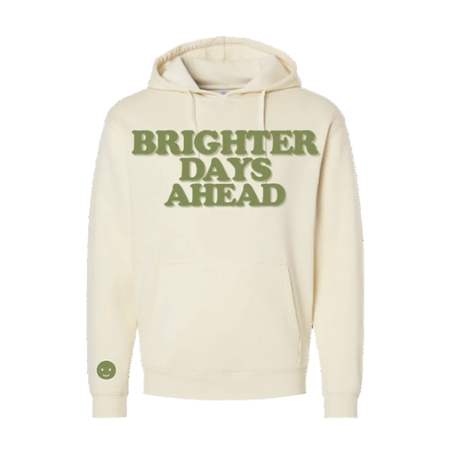 Brighter Days Ahead Hoodie