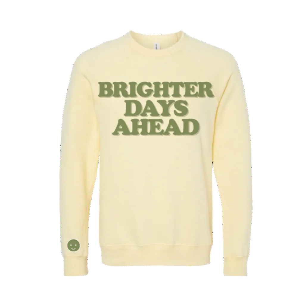 Brighter Days Ahead Crewneck