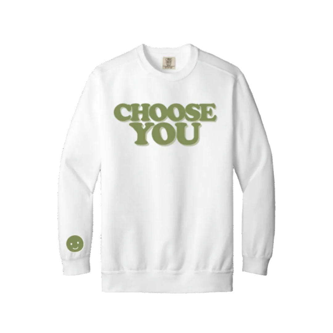 Choose You Crewneck