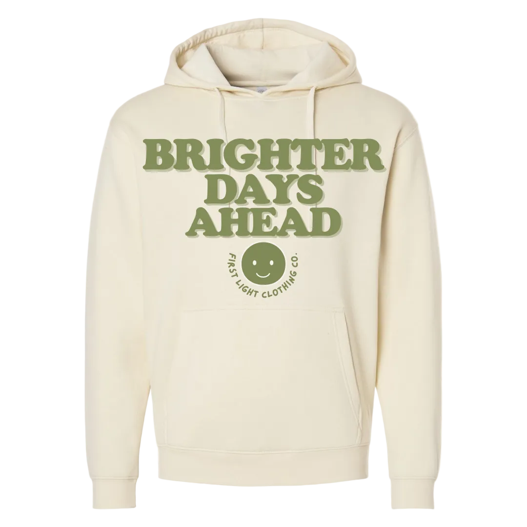 First Light beige hoodie with 'Brighter Days Ahead' text and smiley face logo on a white background