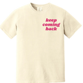 Keep Coming Back Tee