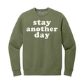 Stay Another Day Crewneck
