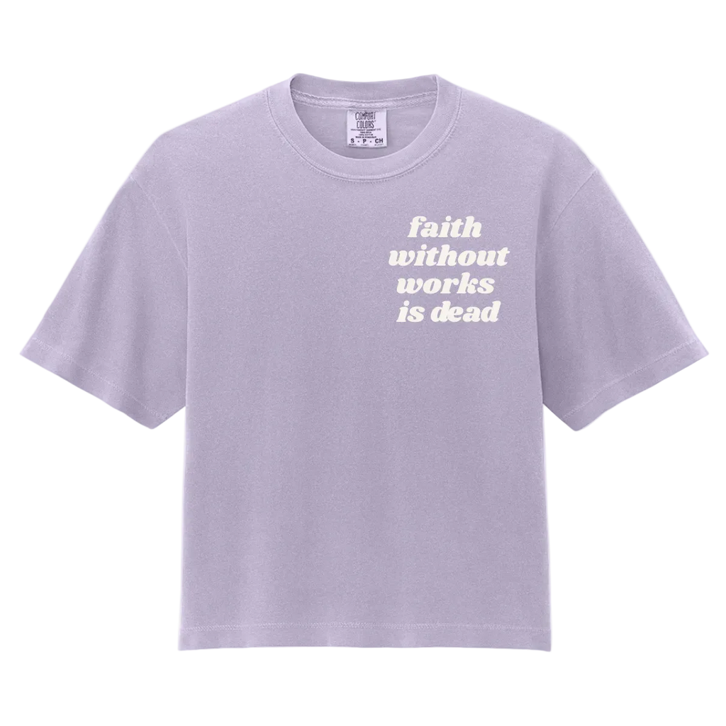 Lavender t-shirt with 'faith without works is dead' text on a white background