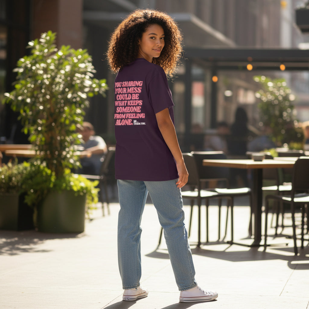 Sharing Your Mess Tee